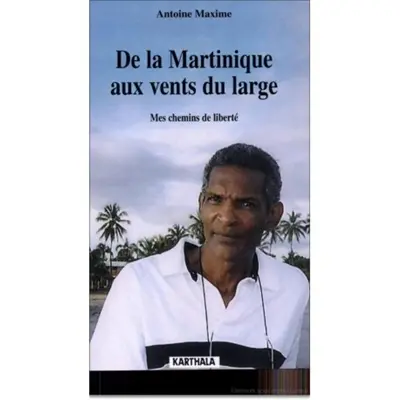 De la Martinique aux vents du large : mes chemins de liberté