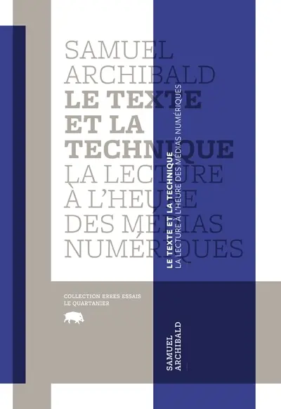 Le texte et la technique : la lecture à l'heure des médias numériques