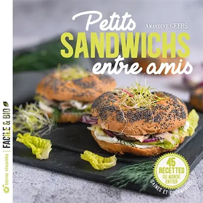 Petits sandwichs entre amis : 45 recettes du monde entier, saines et gourmandes