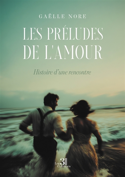 Les préludes de l'amour :...