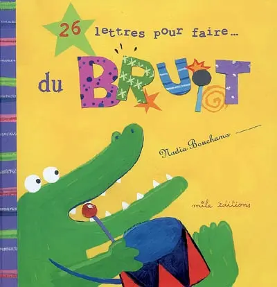 26 lettres pour faire du bruit
