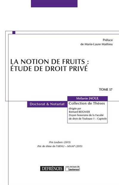 La notion de fruits : étude de droit privé