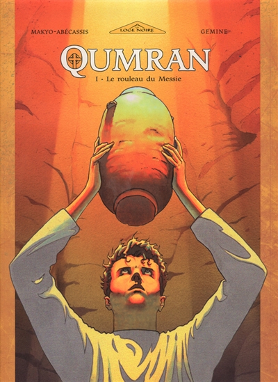 Qumran. Vol. 1. Le rouleau du Messie