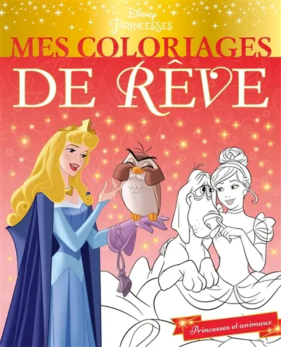 Princesses et animaux : mes coloriages de rêve