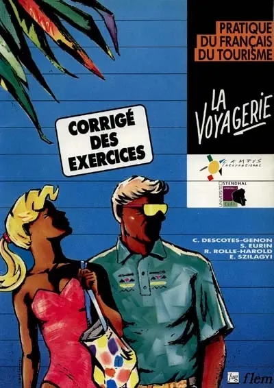 La Voyagerie : pratique du français du tourisme, corrigé des exercices