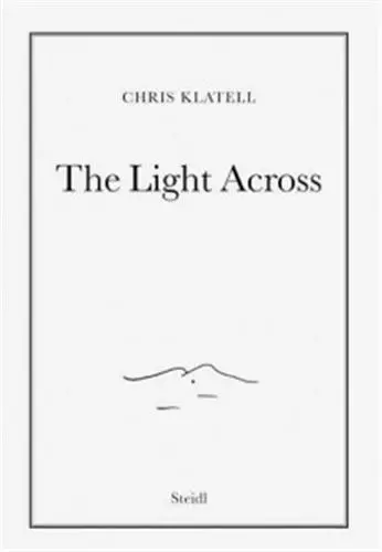 Chris Klatell The Light Across