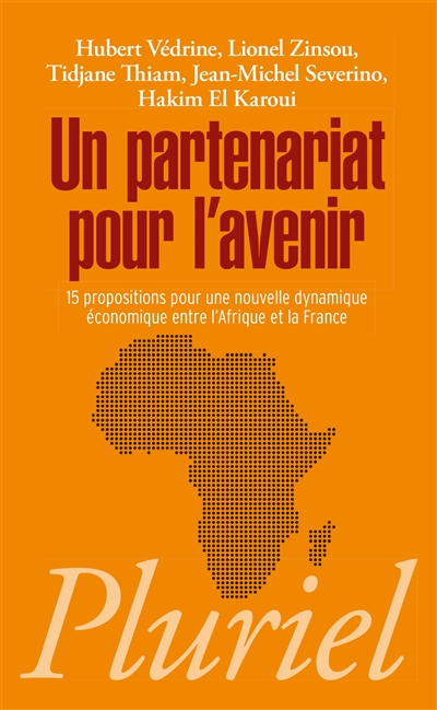 Un partenariat pour l'avenir : 15 propositions pour une nouvelle dynamique économique entre l'Afrique et la France