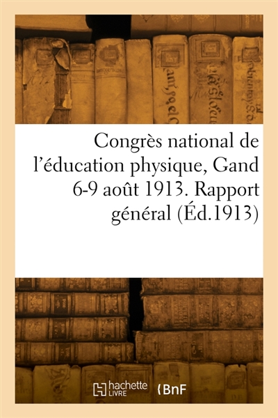 Congrès national de l'éducation physique, Gand 6-9 août 1913