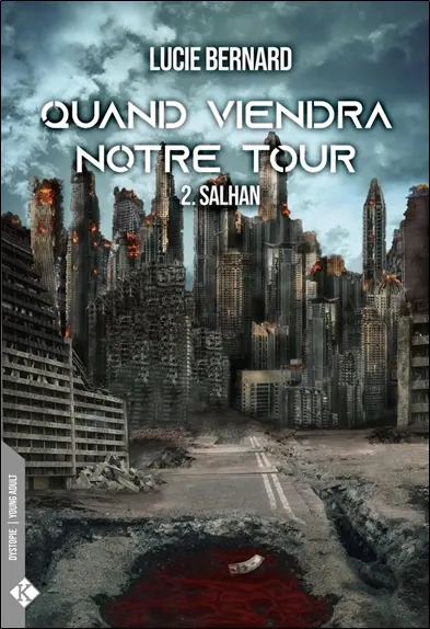 Quand viendra notre tour. Vol. 2. Salhan