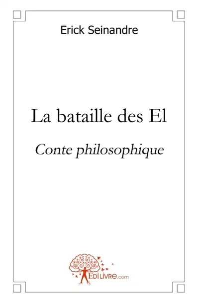 La Bataille des EL : Conte Philosophique