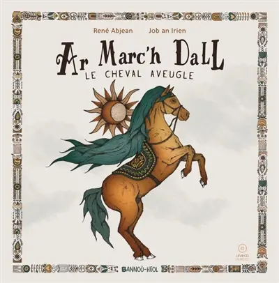 Ar marc'h dall. Le cheval aveugle