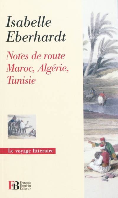 Notes de route : Maroc, Algérie, Tunisie
