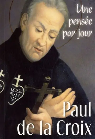Saint Paul de la Croix : une pensée par jour