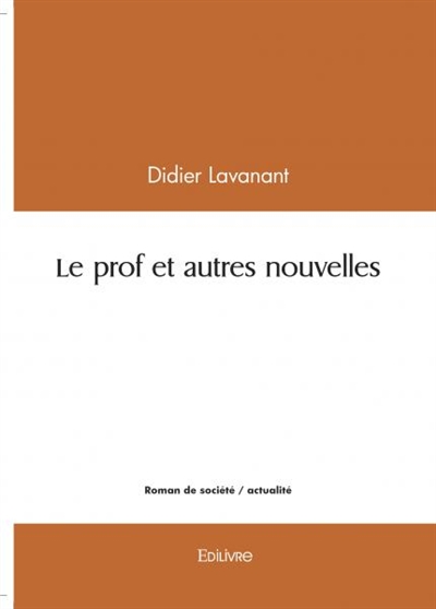 Le prof et autres nouvelles