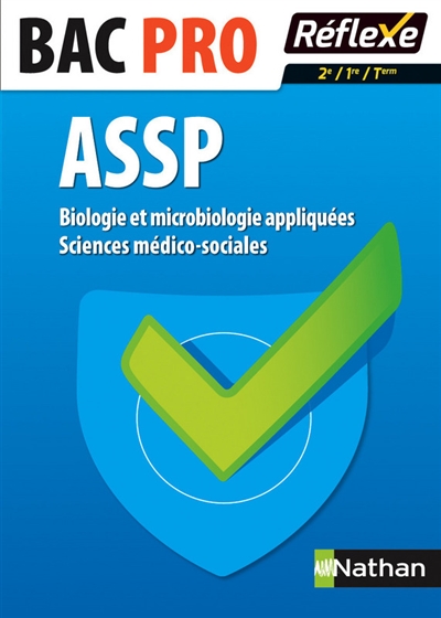 Biologie et microbiologie appliquées : sciences médico-sociales : bac pro ASSP 2de, 1re, terminale