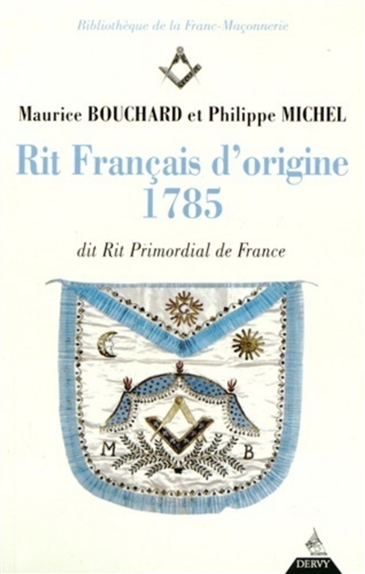 Rit français d'origine, 1785 : dit Rit primordial de France