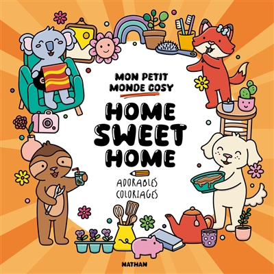 Home sweet home ! : mon petit monde cosy