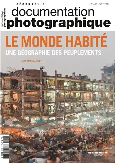 Documentation photographique (La), n° 8118. Le monde habité : une géographie des peuplements