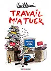 Travail m'a tuer