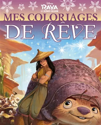 Raya et le dernier dragon : mes coloriages de rêve