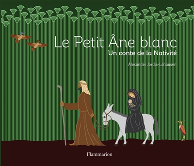 Le petit âne blanc : un conte de la Nativité - Alexander Jordis-Lohausen