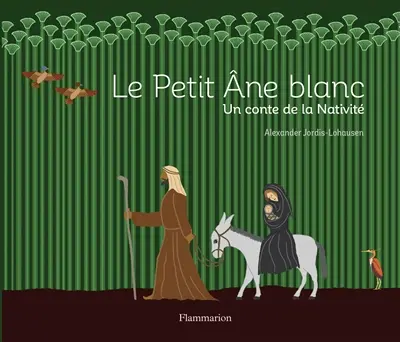 Le petit âne blanc : un conte de la Nativité