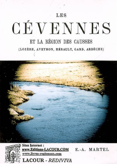 Les Cévennes et la région des Causses : Lozère, Aveyron, Hérault, Gard, Ardèche