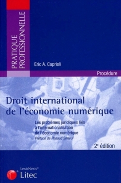 Droit international de l'économie numérique : les problèmes juridiques liés à l'internationalisation de l'économie numérique