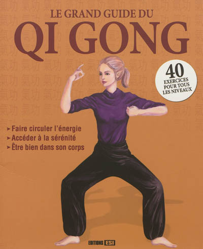 Le grand guide du qi gong