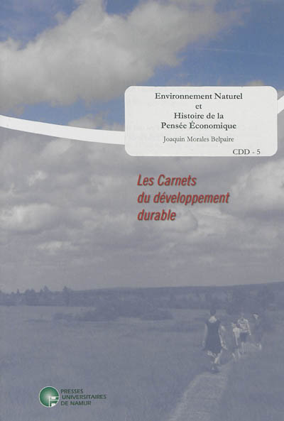 Carnets du développement durable (Les), n° 5. Environnement naturel et histoire de la pensée économique