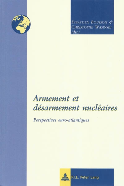 Armement et désarmement nucléaires : perspectives euro-atlantiques