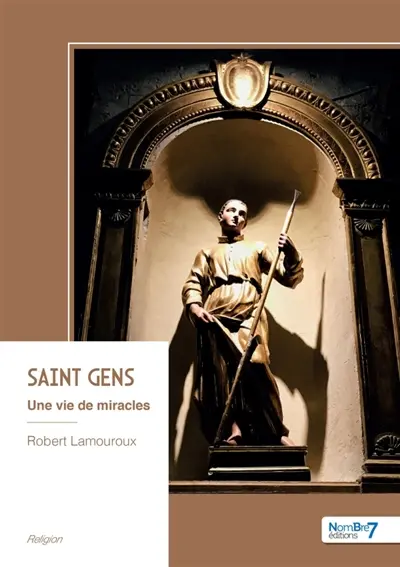 Saint Gens : Une vie de miracles