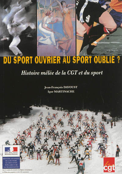 Du sport ouvrier au sport oublié ? : histoire mêlée de la CGT et du sport
