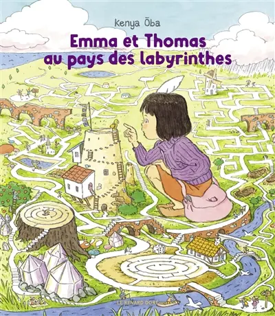Emma et Thomas au pays des labyrinthes