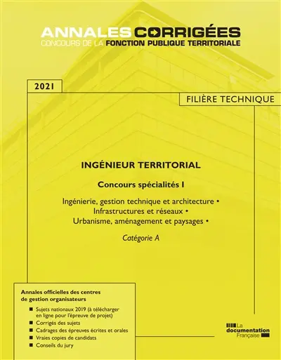 Ingénieur territorial 2021 : concours spécialités. Vol. 1. Ingénierie, gestion technique et architecture, infrastructures et réseaux, urbanisme, aménagement et paysages : catégorie A
