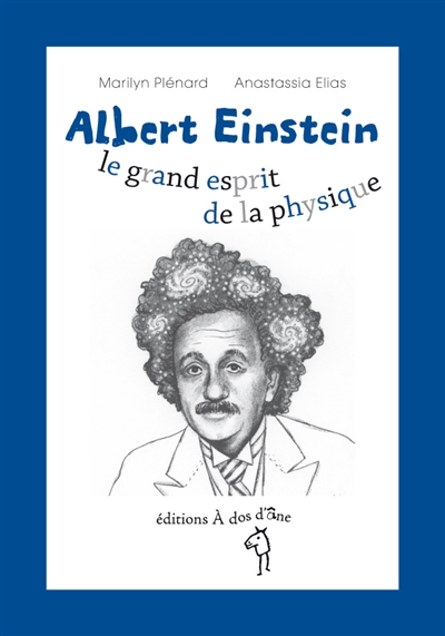 Albert Einstein, le grand esprit de la physique