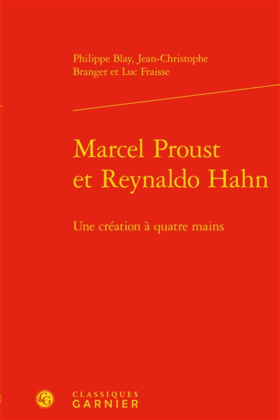Marcel Proust et Reynaldo Hahn : une création à quatre mains