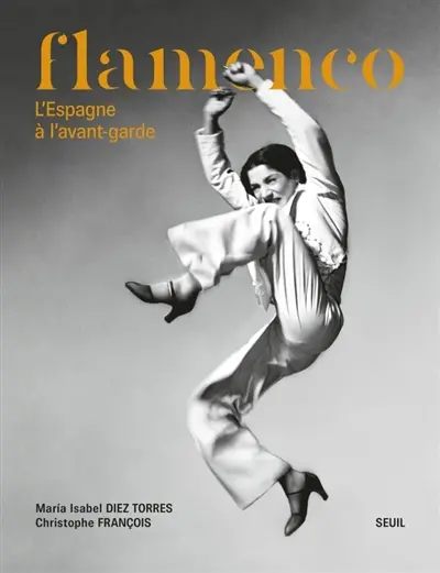 Flamenco : métissage, avant-garde : du XIXe siècle à nos jours Flamenco : métissage, avant-garde : du XIXe siècle à nos jours