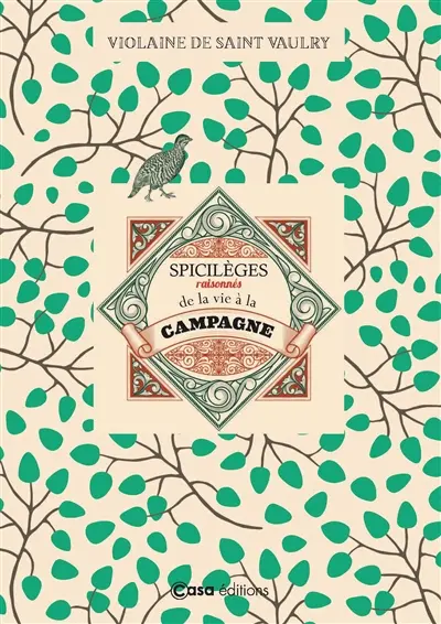 Spicilèges raisonnés de la vie à la campagne