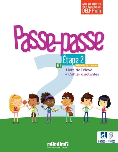 Passe-passe, méthode de français, A1, étape 2 : livre de l'élève + cahier d'activités : avec des activités de préparation au DELF Prim