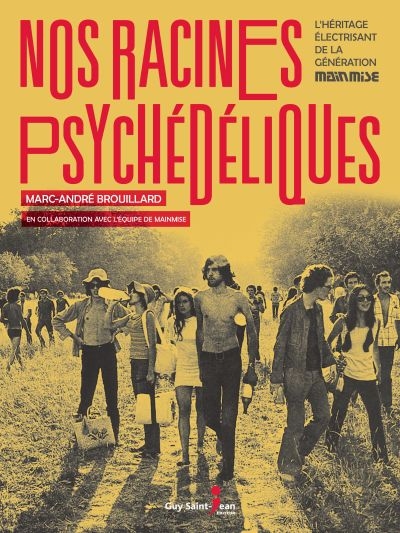 Nos racines psychédéliques...