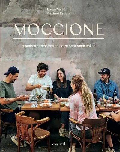 Moccione : Histoires et recettes de notre petits resto italien