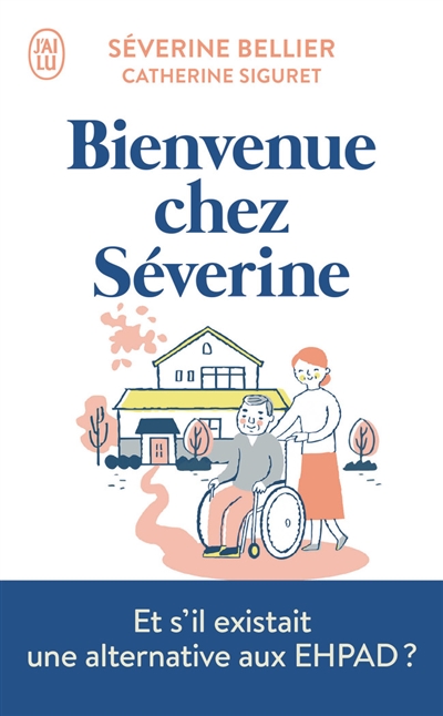 Bienvenue chez Séverine : le témoignage d'une accueillante familiale pour personnes âgées
