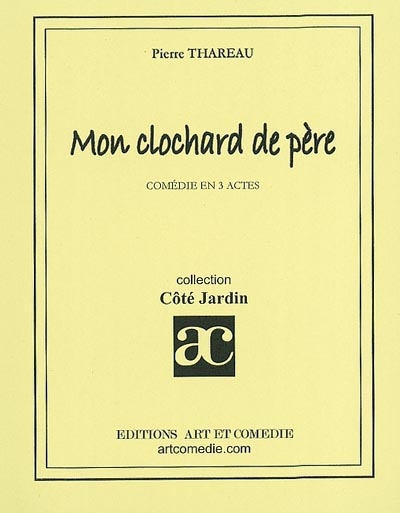 Mon clochard de père :...