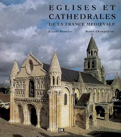 Eglises et cathédrales de la France médiévale