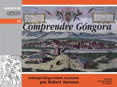 Comprendre Gongora : anthologie bilingue