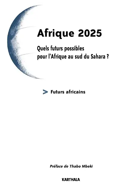 Afrique 2025 : quels futurs possibles pour l'Afrique au sud du Sahara ?