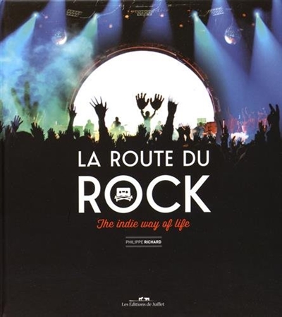 La Route du rock : the...