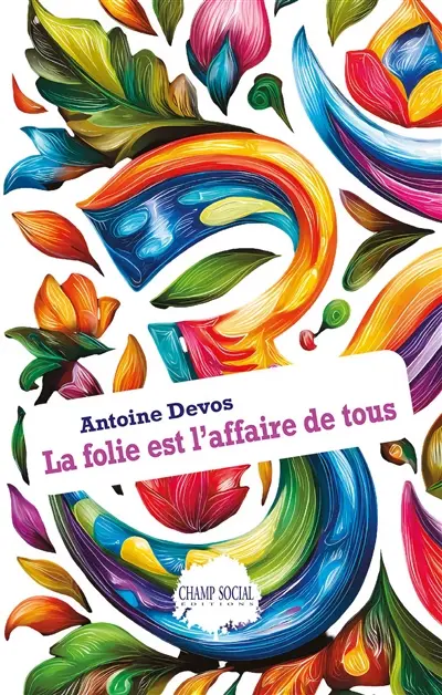 La folie est l'affaire de tous La folie est l'affaire de tous