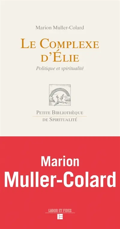 Le complexe d'Elie : politique et spiritualité